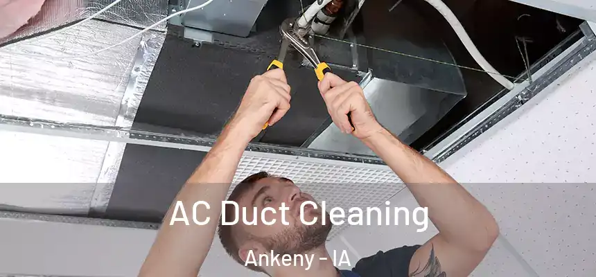  AC Duct Cleaning Ankeny - IA